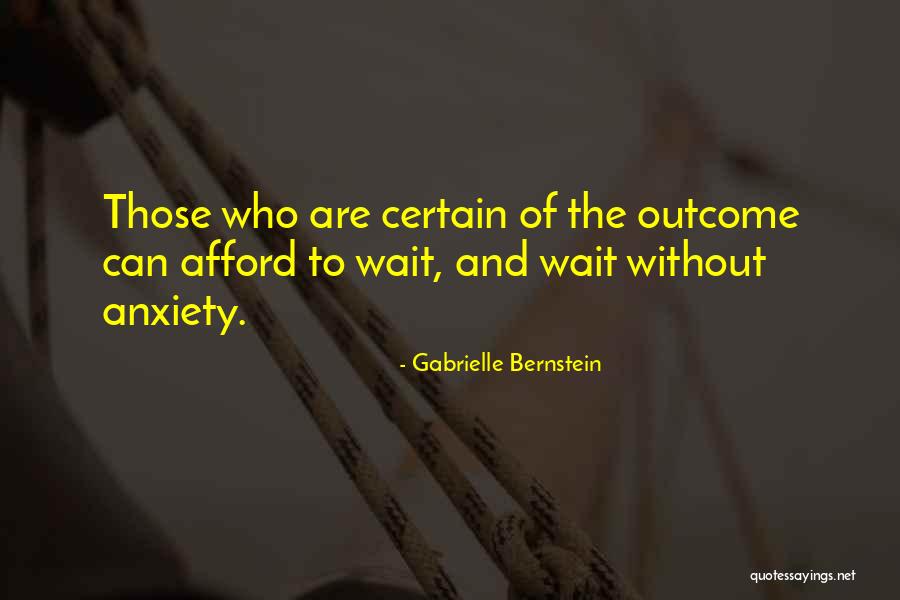 Those Who Wait Quotes By Gabrielle Bernstein Those Who Wait Quotes By Gabrielle Bernstein