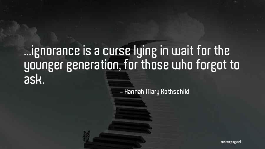 Those Who Wait Quotes By Hannah Mary Rothschild Those Who Wait Quotes By Hannah Mary Rothschild