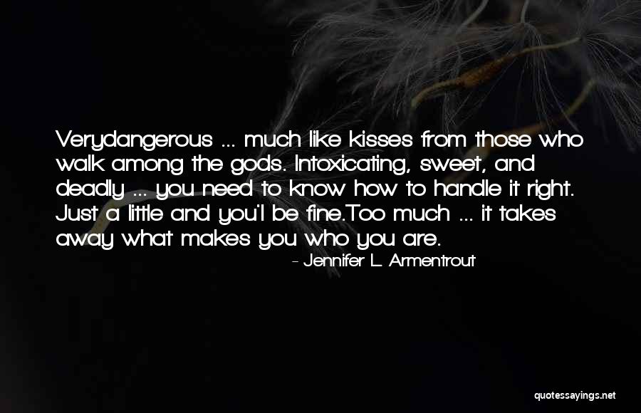 Those Who Walk Away Quotes By Jennifer L. Armentrout Those Who Walk Away Quotes By Jennifer L. Armentrout