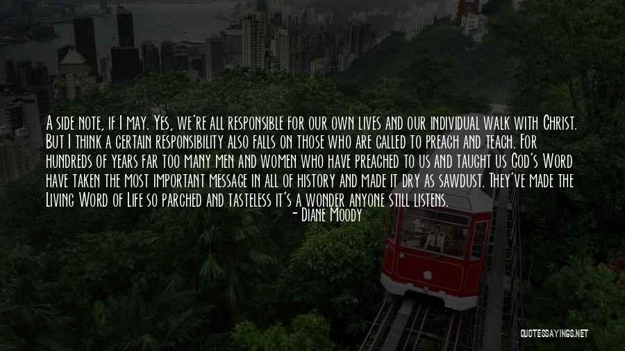 Those Who Walk With God Quotes By Diane Moody Those Who Walk With God Quotes By Diane Moody