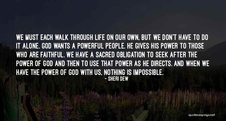 Those Who Walk With God Quotes By Sheri Dew Those Who Walk With God Quotes By Sheri Dew