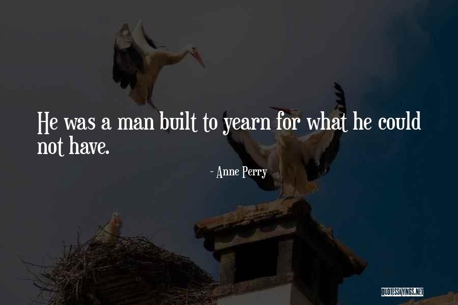 Those Who Yearn Quotes By Anne Perry Those Who Yearn Quotes By Anne Perry