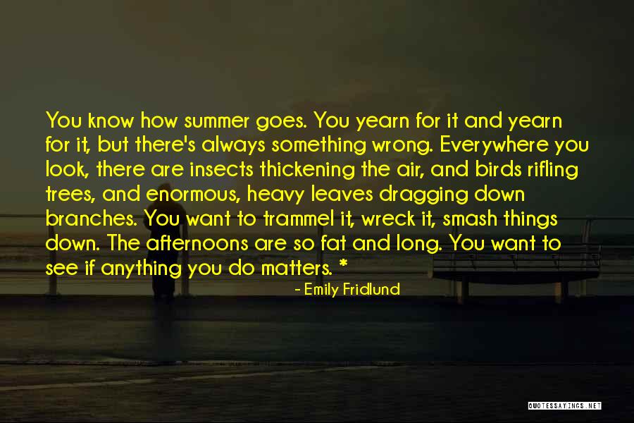 Those Who Yearn Quotes By Emily Fridlund Those Who Yearn Quotes By Emily Fridlund