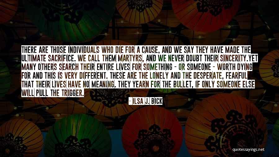 Those Who Yearn Quotes By Ilsa J. Bick Those Who Yearn Quotes By Ilsa J. Bick