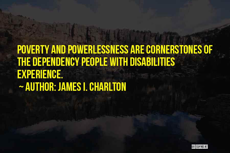 Those With Disabilities Quotes By James I. Charlton