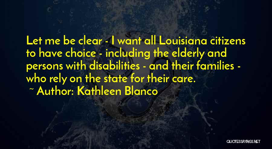 Those With Disabilities Quotes By Kathleen Blanco