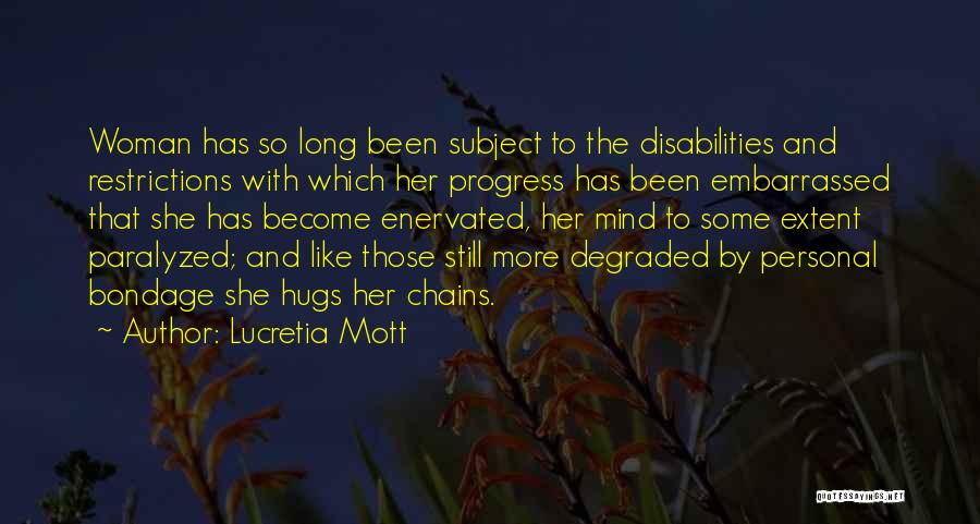 Those With Disabilities Quotes By Lucretia Mott