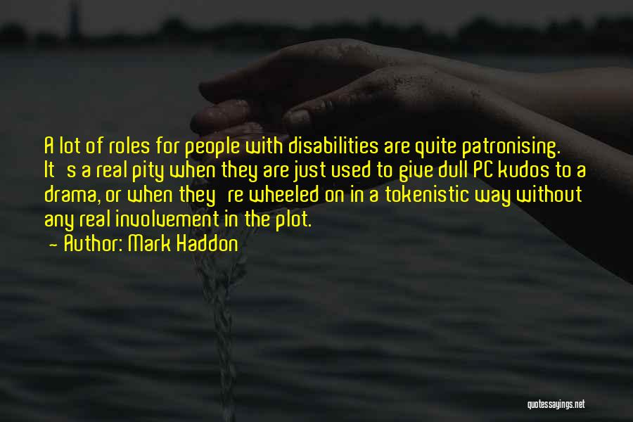 Those With Disabilities Quotes By Mark Haddon