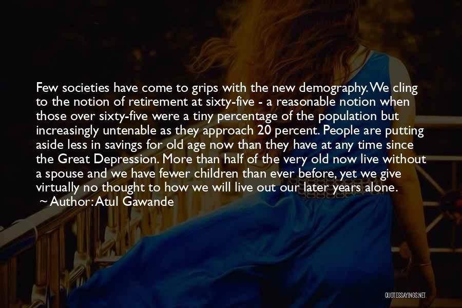 Those With Less Give More Quotes By Atul Gawande