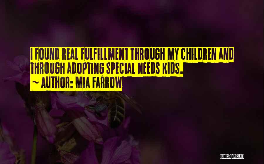 Those With Special Needs Quotes By Mia Farrow