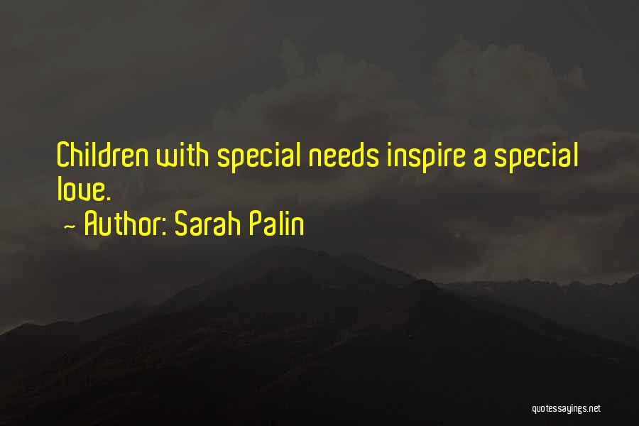 Those With Special Needs Quotes By Sarah Palin