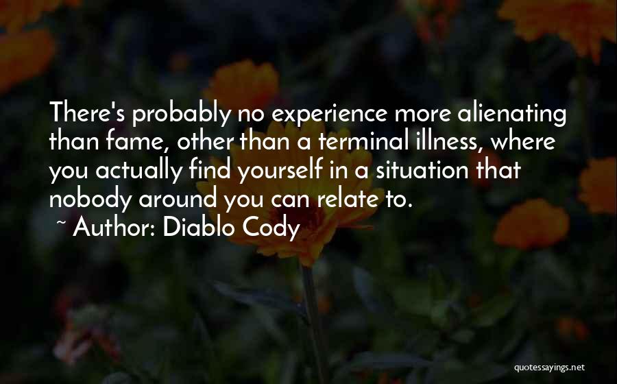 Those With Terminal Illness Quotes By Diablo Cody