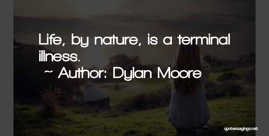 Those With Terminal Illness Quotes By Dylan Moore