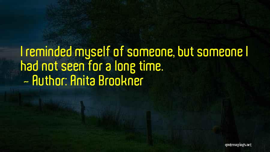 Thotagamuwe Quotes By Anita Brookner
