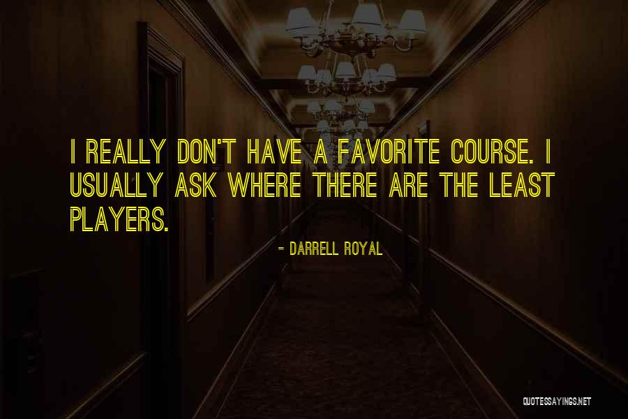 Thotay Quotes By Darrell Royal Thotay Quotes By Darrell Royal