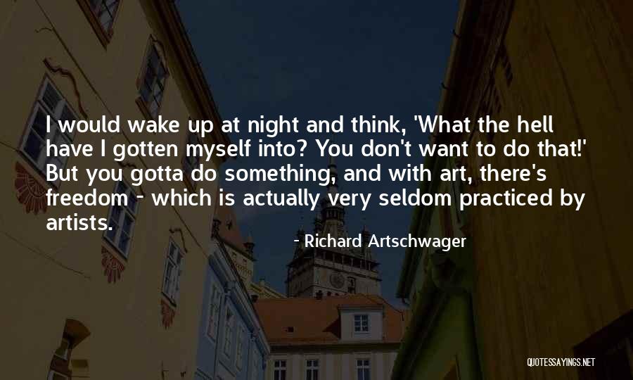 Thotery Quotes By Richard Artschwager Thotery Quotes By Richard Artschwager