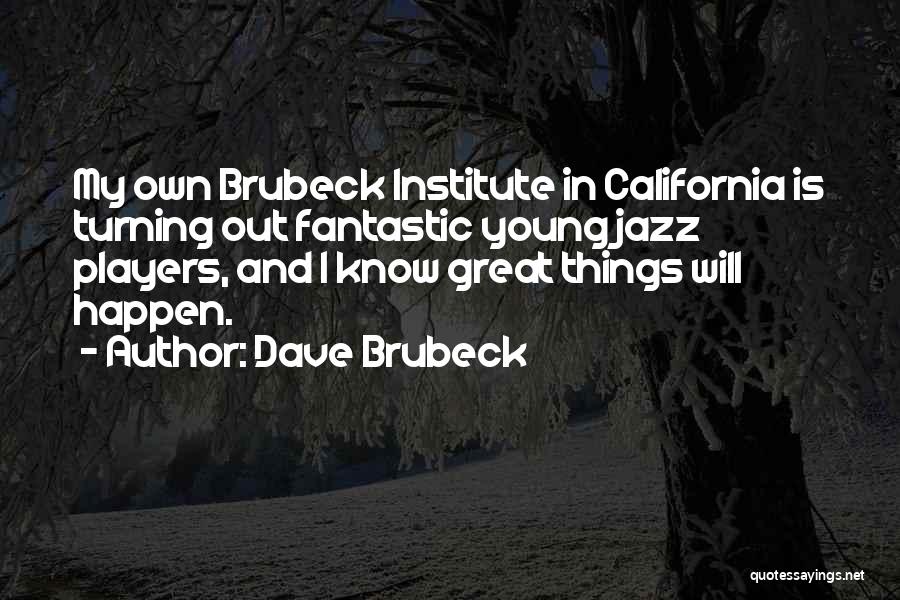 Thotherse Quotes By Dave Brubeck