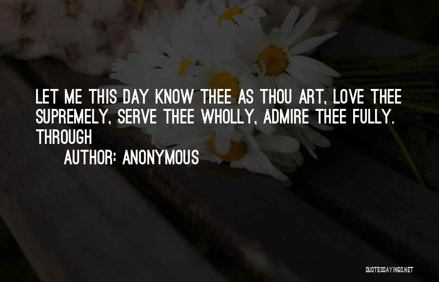 Thou Art Love Quotes By Anonymous