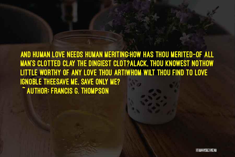 Thou Art Love Quotes By Francis G. Thompson