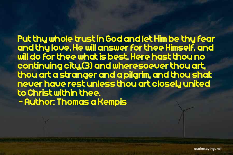 Thou Art Love Quotes By Thomas A Kempis