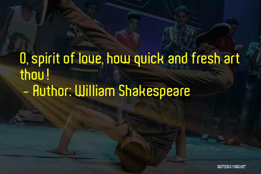 Thou Art Love Quotes By William Shakespeare