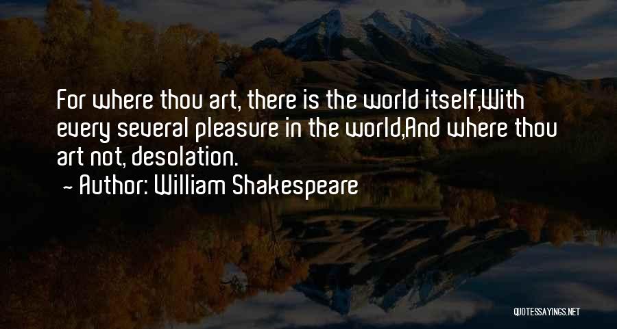 Thou Art Love Quotes By William Shakespeare