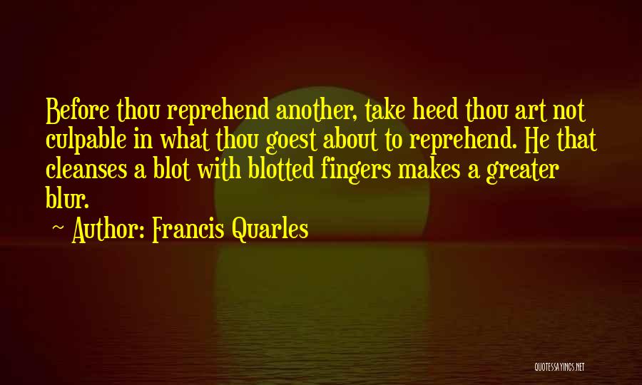 Thou Art Quotes By Francis Quarles