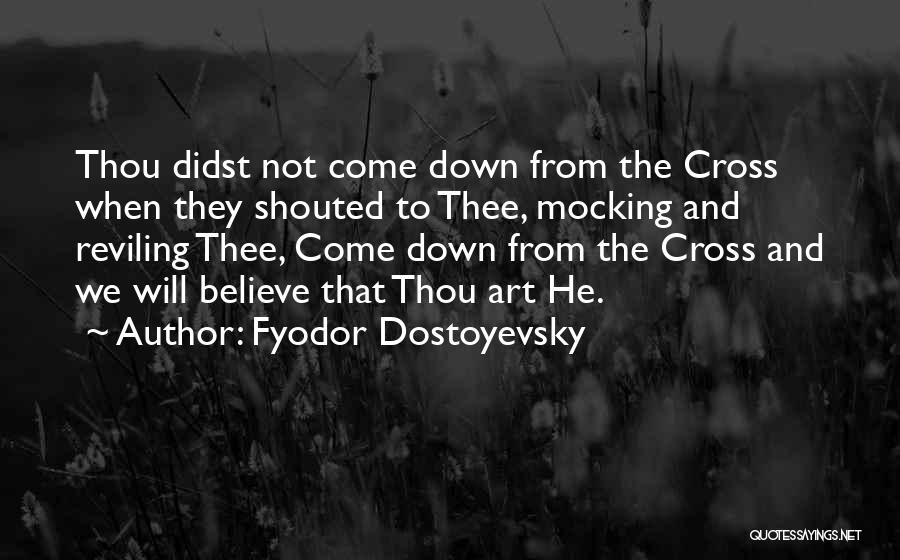 Thou Art Quotes By Fyodor Dostoyevsky