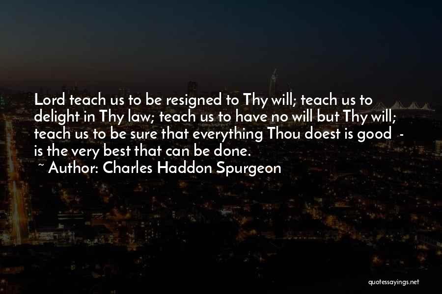 Thou Best Quotes By Charles Haddon Spurgeon