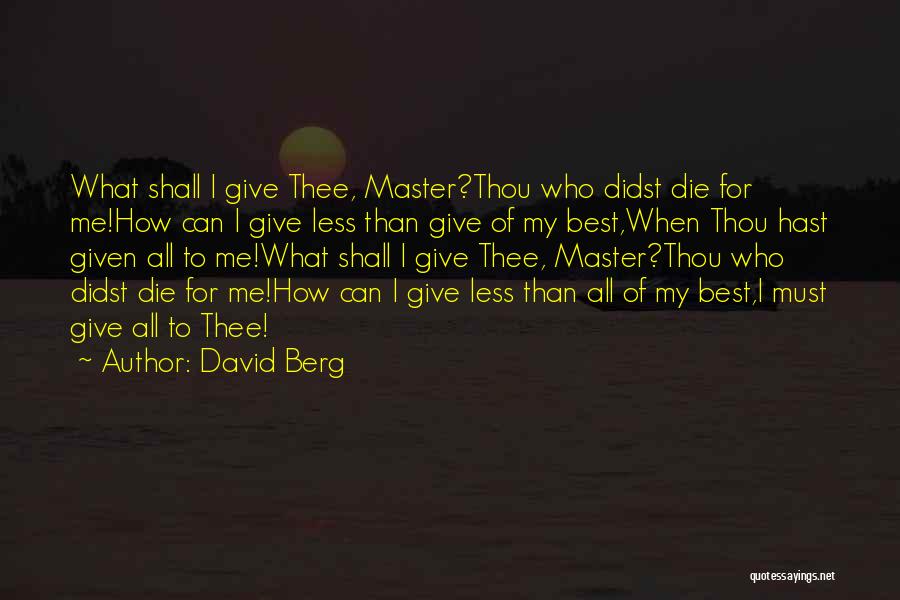 Thou Best Quotes By David Berg