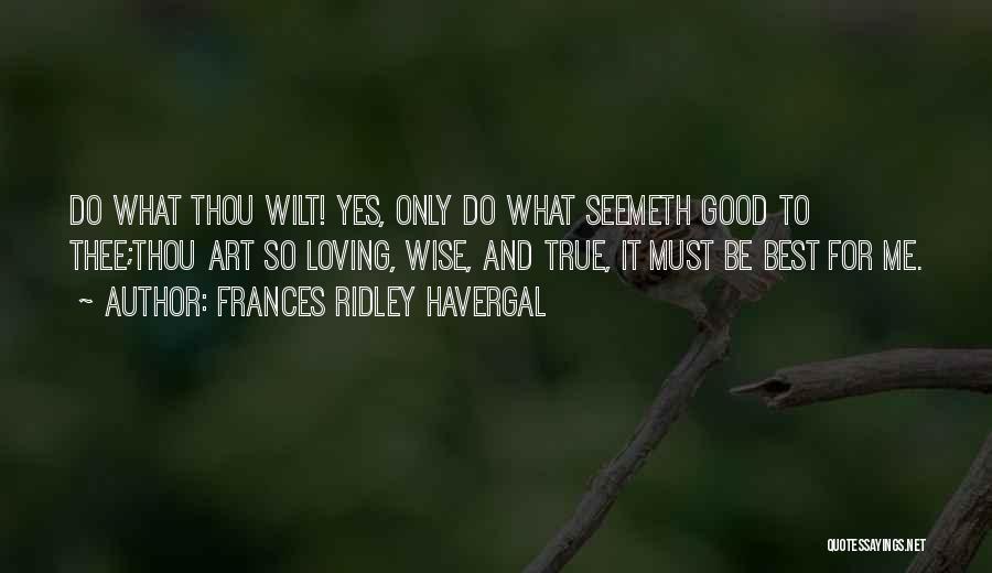 Thou Best Quotes By Frances Ridley Havergal