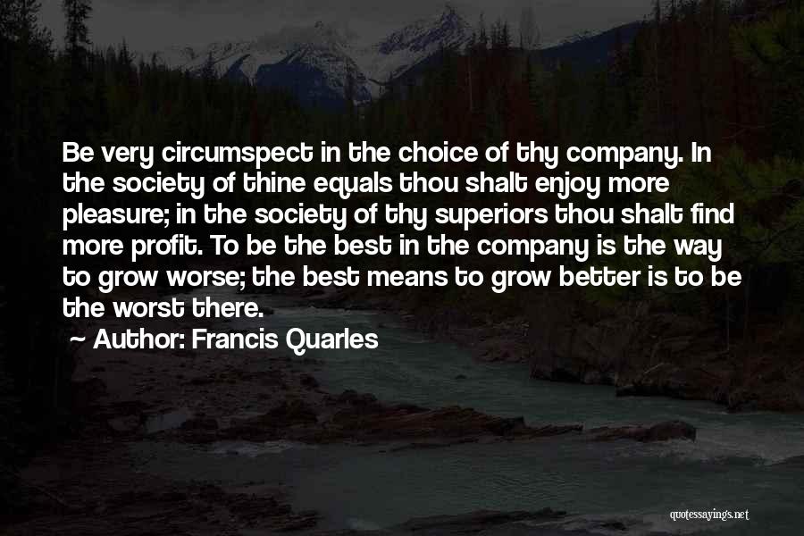 Thou Best Quotes By Francis Quarles