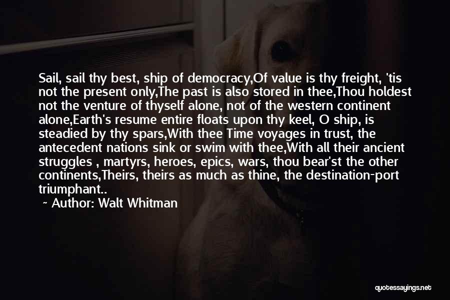 Thou Best Quotes By Walt Whitman