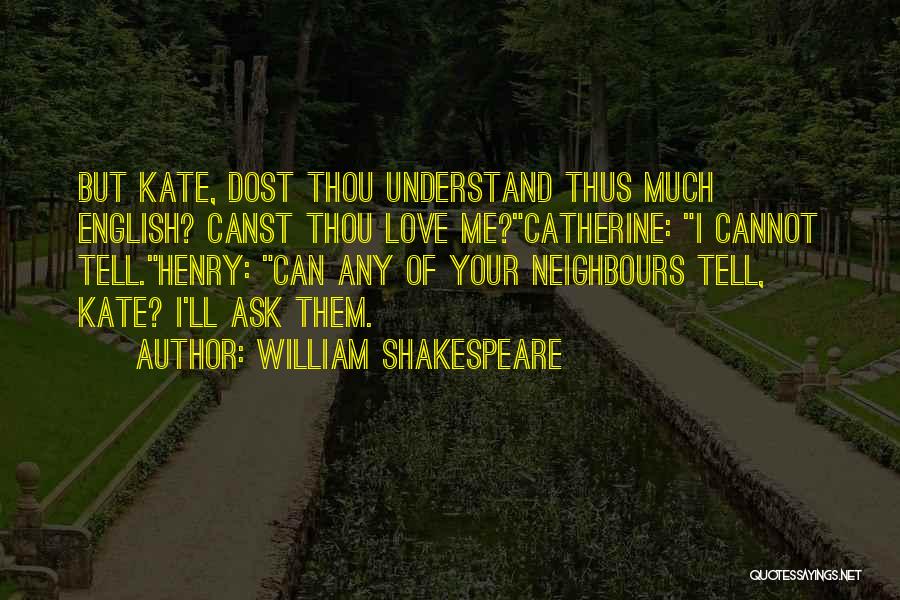 Thou Love Quotes By William Shakespeare