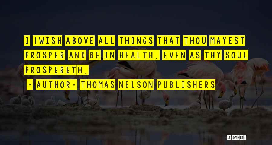 Thou Shall Prosper Quotes By Thomas Nelson Publishers