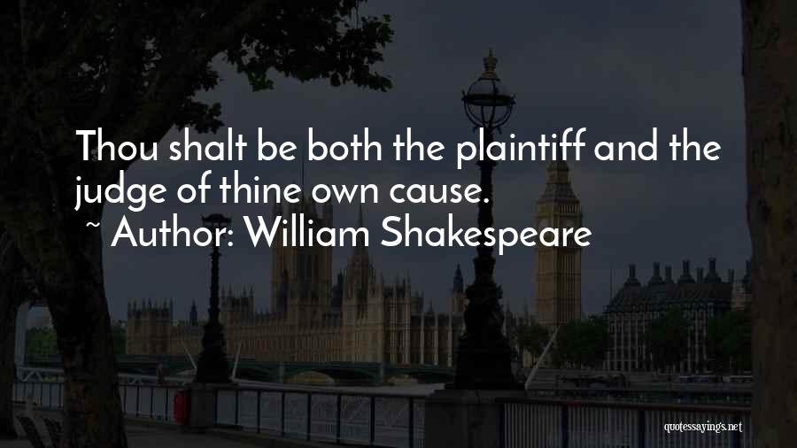 Thou Shalt Not Judge Quotes By William Shakespeare