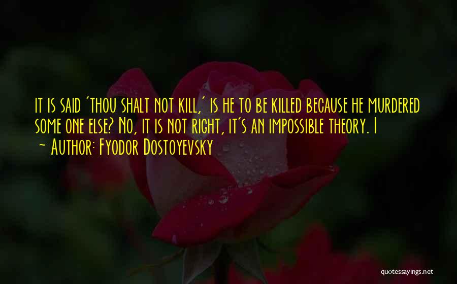 Thou Shalt Not Kill Quotes By Fyodor Dostoyevsky