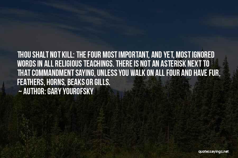 Thou Shalt Not Kill Quotes By Gary Yourofsky