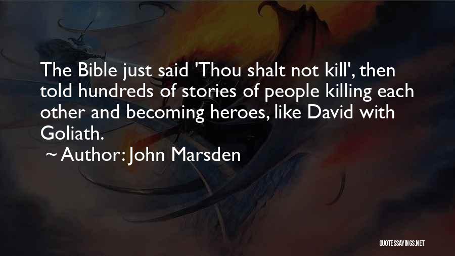 Thou Shalt Not Kill Quotes By John Marsden