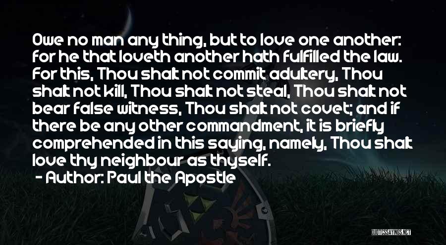 Thou Shalt Not Kill Quotes By Paul The Apostle