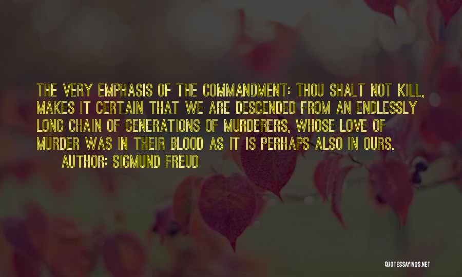 Thou Shalt Not Kill Quotes By Sigmund Freud