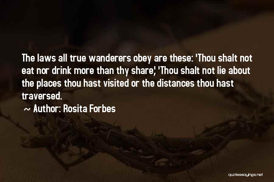 Thou Shalt Not Lie Quotes By Rosita Forbes