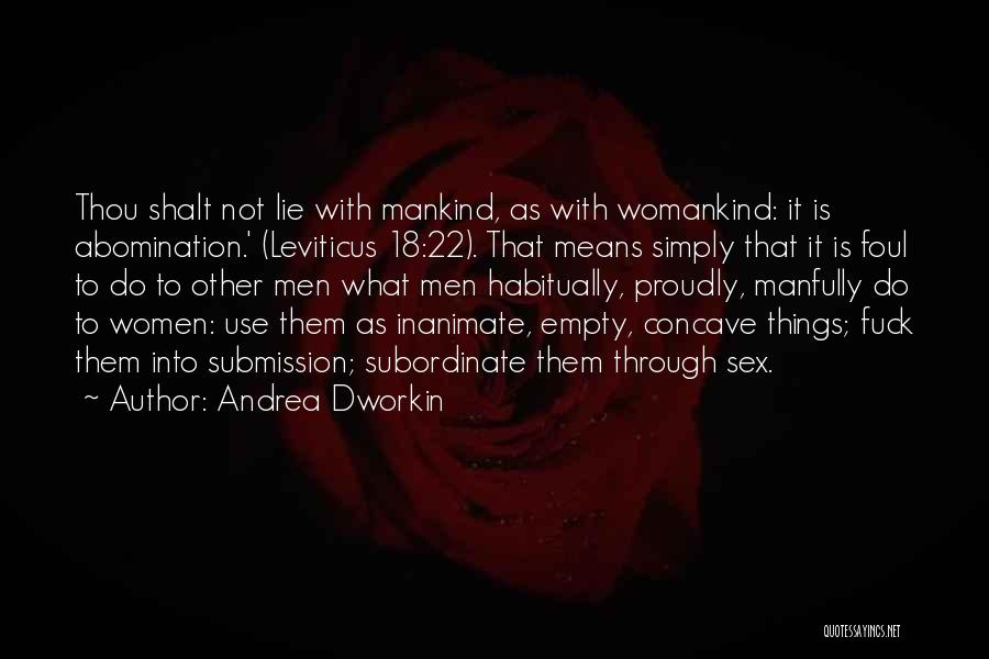 Thou Shalt Not Quotes By Andrea Dworkin Thou Shalt Not Quotes By Andrea Dworkin