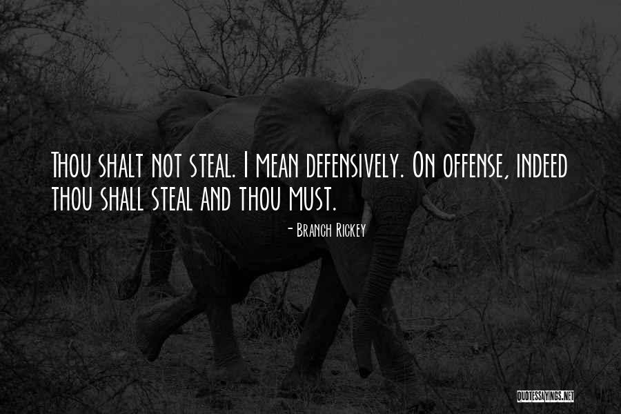 Thou Shalt Not Quotes By Branch Rickey Thou Shalt Not Quotes By Branch Rickey