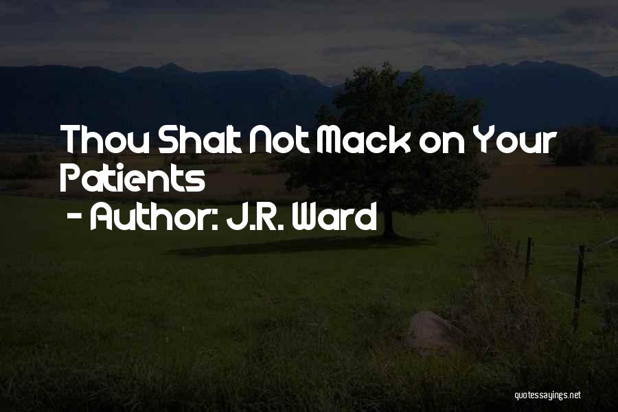 Thou Shalt Not Quotes By J.R. Ward