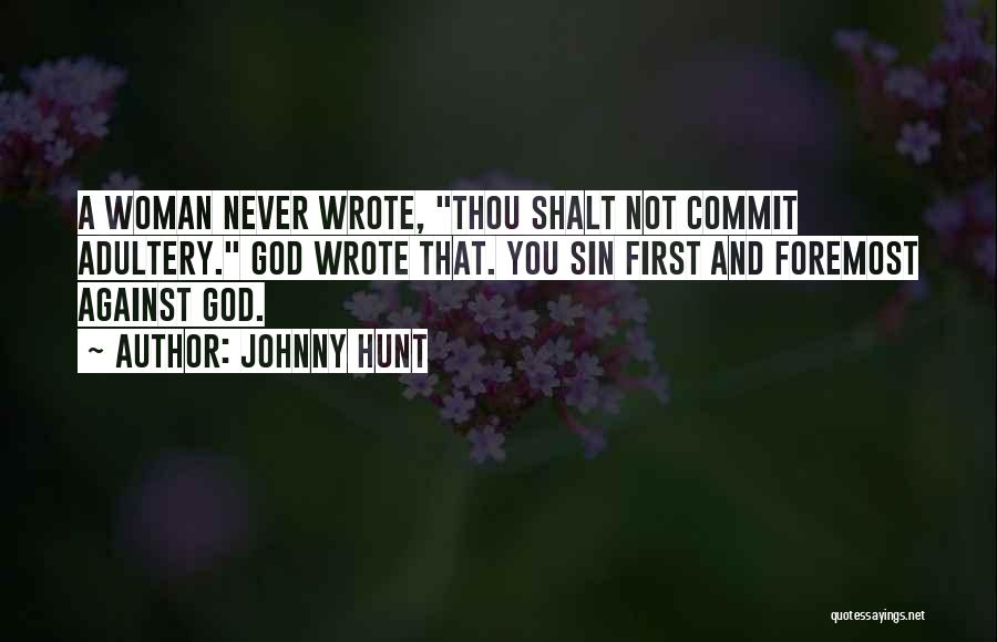 Thou Shalt Not Quotes By Johnny Hunt