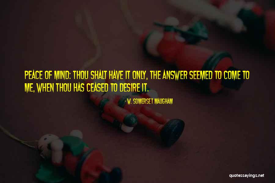 Thou Shalt Quotes By W. Somerset Maugham Thou Shalt Quotes By W. Somerset Maugham