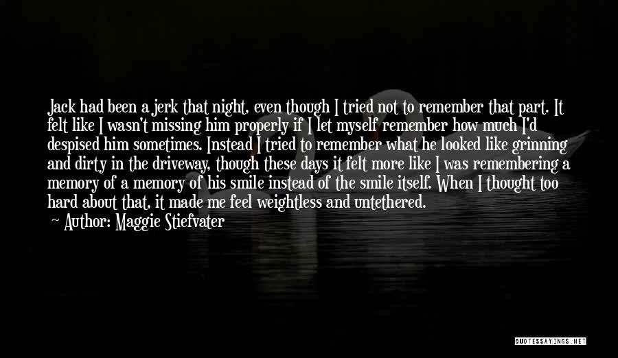 Though I'm Missing You Quotes By Maggie Stiefvater