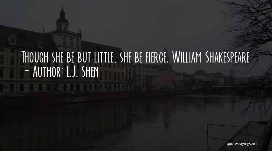 Though She Be But Little Quotes By L.J. Shen