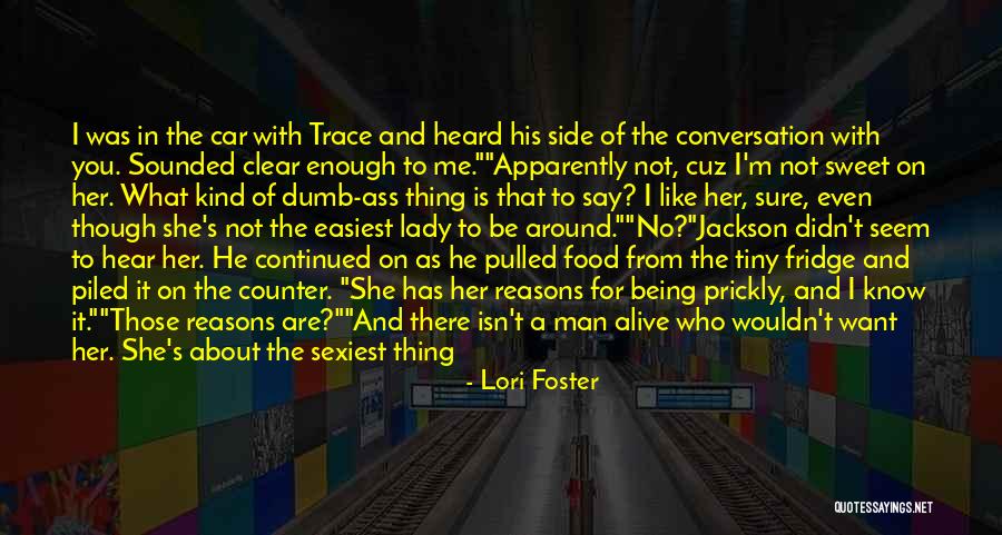 Though She Be But Little Quotes By Lori Foster Though She Be But Little Quotes By Lori Foster